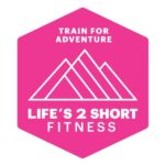 Lifes too short fitness logo